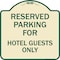Signmission Parking Reserved for Hotel Guests Heavy-Gauge Aluminum Architectural Sign, 18" x 18", TG-1818-23385 A-DES-TG-1818-23385 - alternate 1
